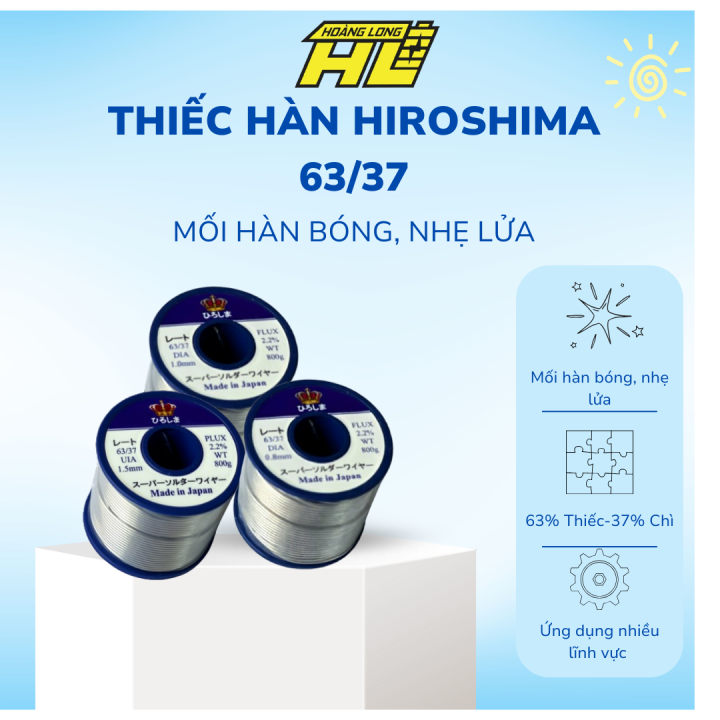 Thiếc Hàn Hiroshima 63/37 – Hoàng Long Nhà Cung Cấp Hàng Đầu Tại Việt Nam